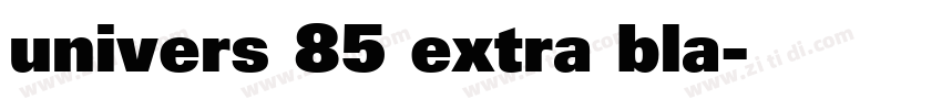 univers 85 extra bla字体转换